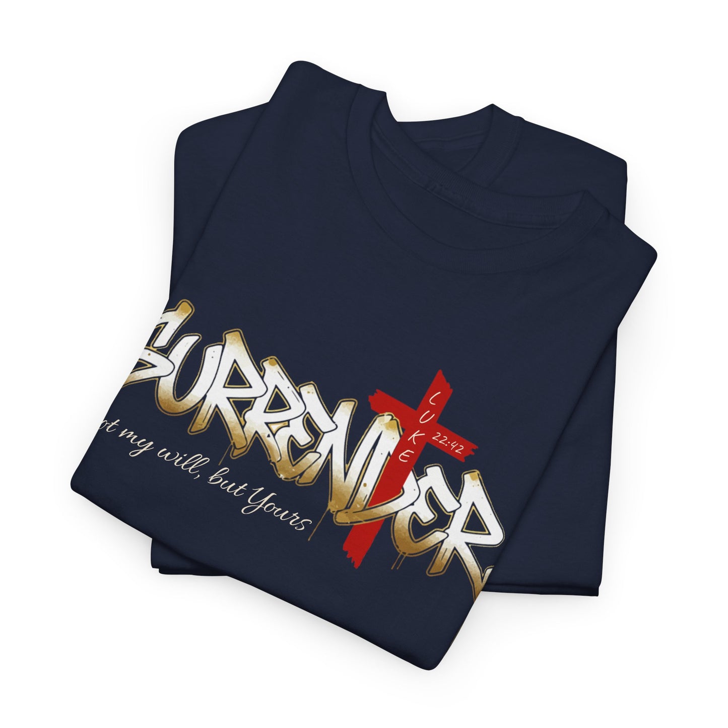 Surrender T-Shirt Faith Graphic