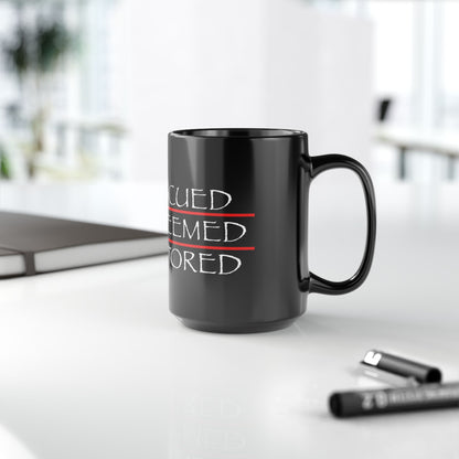 Rescued Redeemed Restored Coffee Mug — Inspirational Faith Black Mug (11oz/15oz)