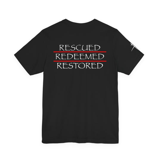 Rescued Redeemed Restored Tee