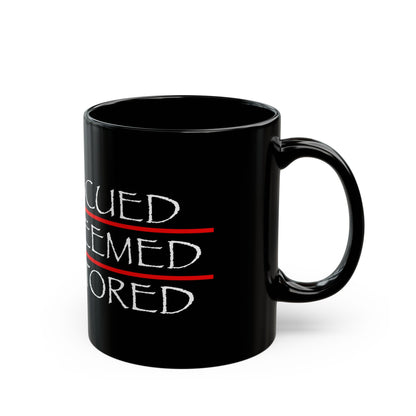 Rescued Redeemed Restored Coffee Mug — Inspirational Faith Black Mug (11oz/15oz)