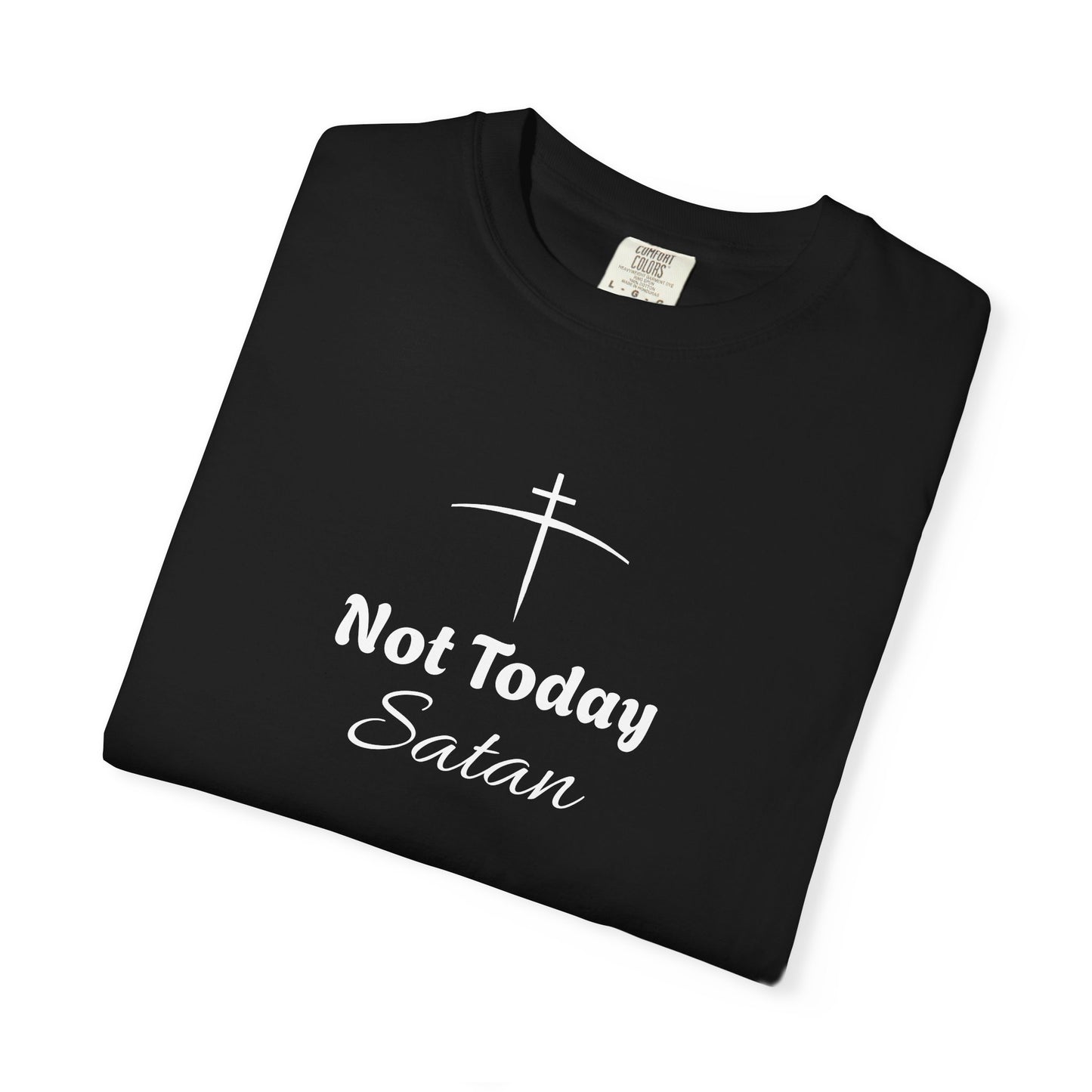 Not Today Satan T-Shirt — Faith-Based Christian Tee