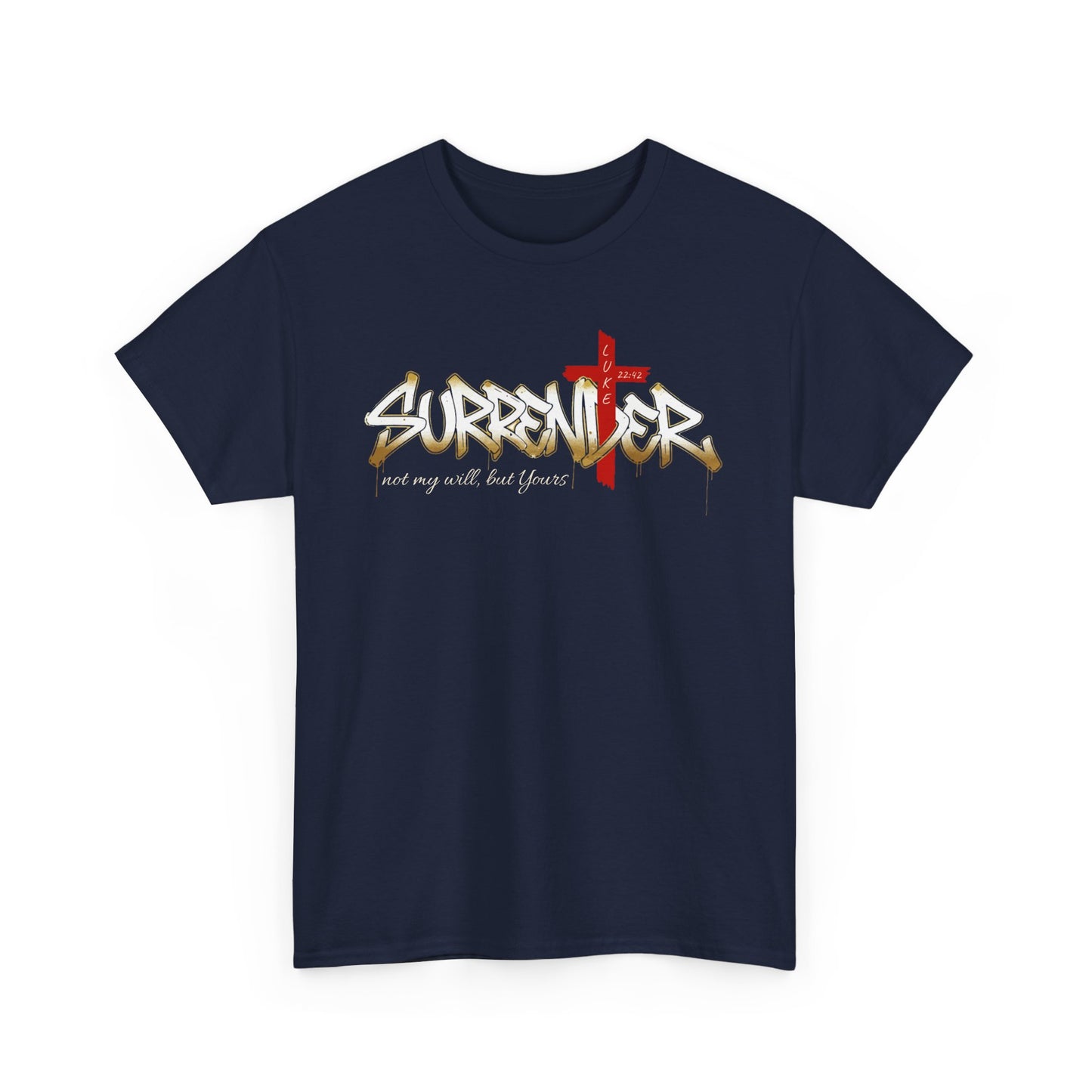 Surrender T-Shirt Faith Graphic
